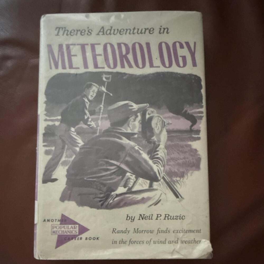 Popular Mechanics There's Adventure in Meteorology Hardcover 1958 Neil P. Ruzic